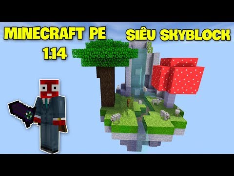 #1 Cách Cài Mod/Map Siêu Skyblock Cho Minecraft Pe/MCPE – Minecraft Pe Những Hòn Đảo Bay Trên Trời 1.14 Mới Nhất