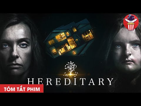 #1 Tóm tắt phim kinh dị: Di Truyền – Hereditary 2018 | Chúa Tể Phim Mới Nhất