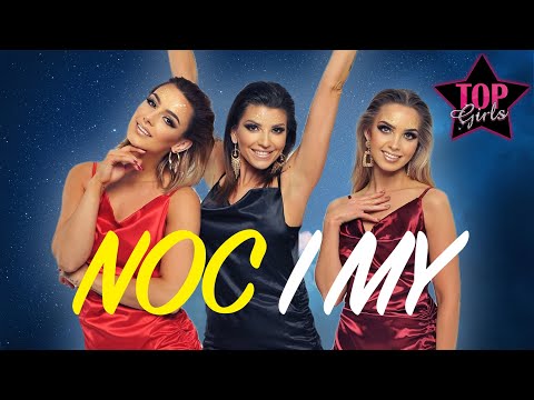 #1 TOP GIRLS – Noc i My (Official Video) Disco Polo 2022 Mới Nhất