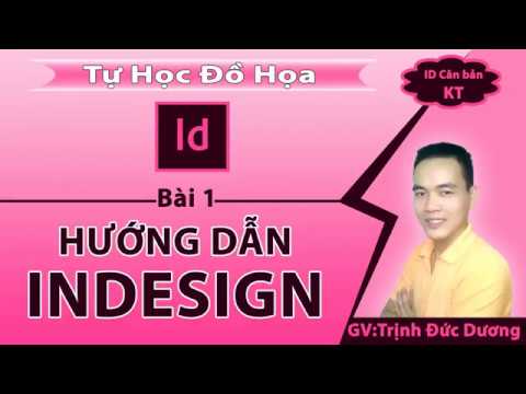 #1 Hướng dẫn sử dụng Indesign cho người mới bắt đầu | Tự Học Đồ Hoạ Mới Nhất