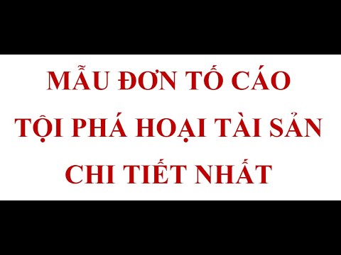 #1 MẪU ĐƠN TỐ CÁO TỘI PHÁ HOẠI TÀI SẢN MỚI NHẤT Mới Nhất