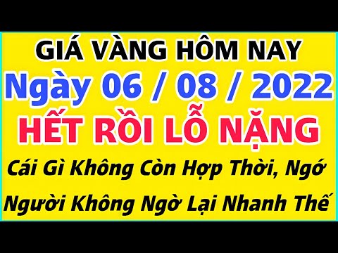 #1 Giá vàng hôm nay 9999 ngày 6/8/2022 | GIÁ VÀNG MỚI NHẤT || Bảng Giá Vàng SJC 9999 24K 18K 14K 10K Mới Nhất