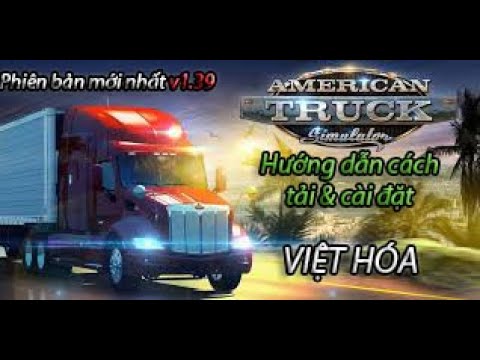 #1 (Crack)| Cách tải và cài đặt Truck Simulator phiên bản mới nhất miễn phí + Việt Hóa Mới Nhất