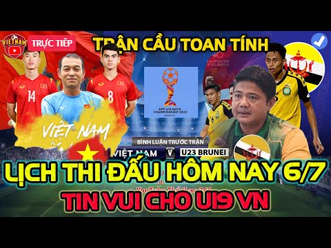 #1 🔴Lịch Trực Tiếp Bóng Đá Hôm Nay 6/7: U19 Việt Nam vs U19 Brunei, Trận Cầu Toan Tính Mới Nhất