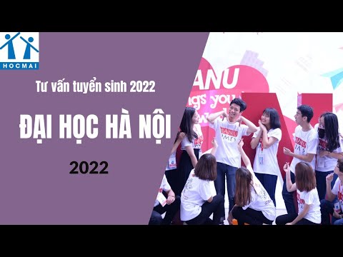 #1 Tư vấn tuyển sinh 2022: Đại học Hà Nội sử dụng 3 phương thức tuyển sinh Mới Nhất