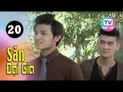 #1 Săn Đại Gia – Tập 20 | GTTV Phim Truyện Việt Nam Mới Nhất