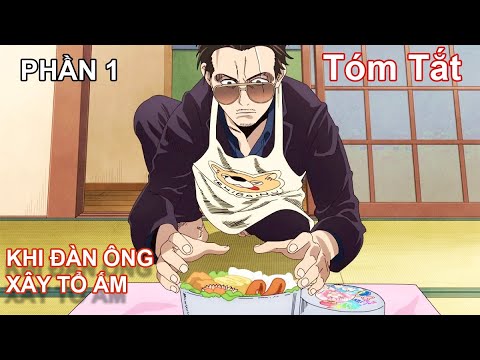 #1 Khi Đại Ca Giang Hồ Thành Ông Nội Trợ P1 |Tóm Tắt Anime | Anime Action Mới Nhất