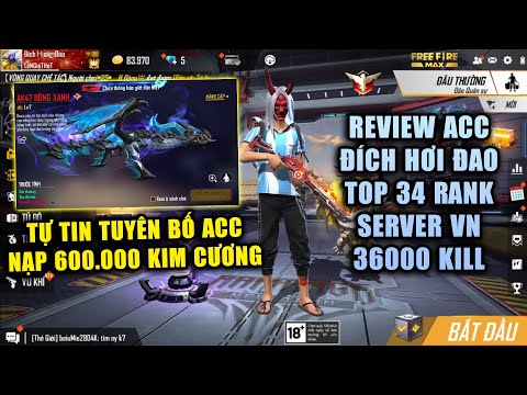 #1 Free Fire | Review Acc Đích Hơi Đao Rank Thách Đấu TOP 34 Server Việt Nam Khoe Nạp 600K Kim Cương Mới Nhất
