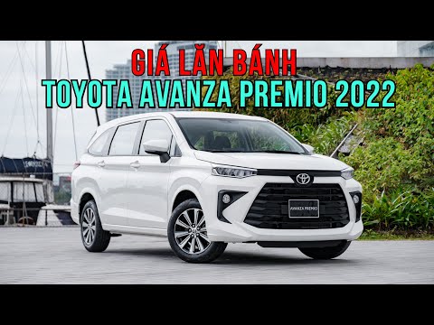#1 Giá lăn bánh Toyota Avanza Premio 2022: MUA XE LÀM DỊCH VỤ CÓ HỢP LÝ? Mới Nhất
