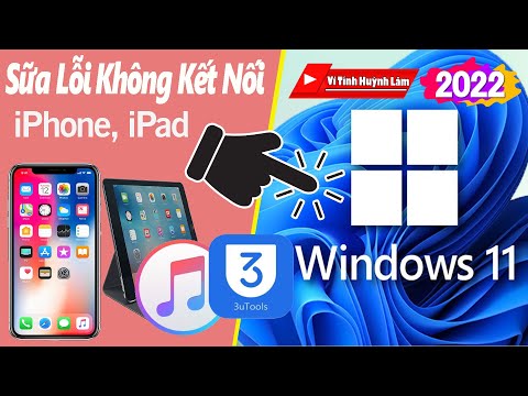 #1 Hướng Dẫn Sửa Lỗi  Không Kết Nối Được iPhone, iPad Cho Windows 11| Vi Tính Huỳnh Lâm Mới Nhất