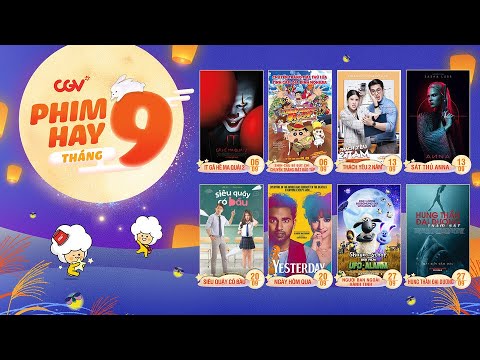 #1 PHIM HAY THÁNG 9 – TỔNG HỢP PHIM CHIẾU RẠP THÁNG 9 TẠI CGV Mới Nhất