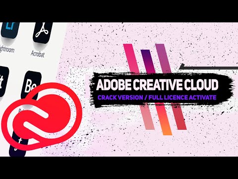 #1 Adobe Creative Cloud Crack / Install Tutorial / Unlimited / Free Use / Free Download Mới Nhất