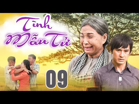 #1 Phim Bộ Tình Cảm Tâm Lý Xã Hội Việt Nam Hay Mới Nhất 2022| TÌNH MẪU TỬ- Tập 09- Phim LƯƠNG THẾ THÀNH Mới Nhất