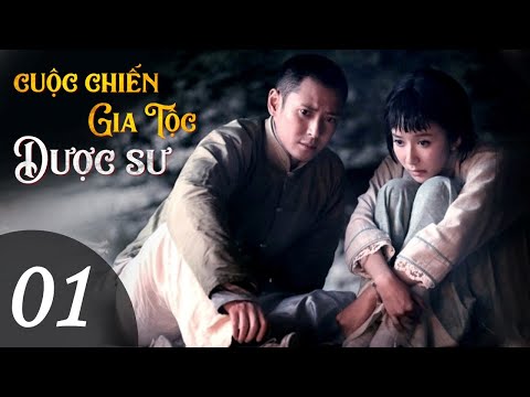 #1 CUỘC CHIẾN GIA TỘC DƯỢC SƯ Tập 01 – Phim Bộ Trung Quốc Hấp Dẫn, Kịch Tính (Thuyết Minh) Mới Nhất