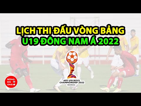 #1 Lịch Thi Đấu Vòng Bảng U19 Đông Nam Á 2022 – Lịch Thi Đấu Bóng Đá U19 Việt Nam Tại U19 ĐNÁ 2022 Mới Nhất