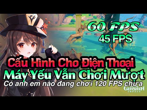 #1 Tối Ưu FPS Giải Phóng Bộ Nhớ l Máy 32G Vẫn Chơi Mượt l Genshin Impact Mới Nhất