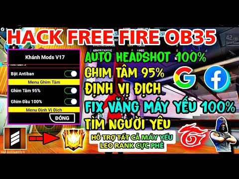 #1 Hướng Dẫn Cách Hack Free Fire OB35 | Bản Menu Rời Tiếng Việt, Auto Headshot 100% | Khánh Mods Mới Nhất