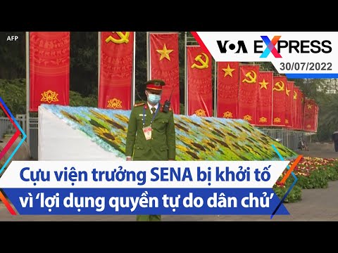 #1 Cựu viện trưởng SENA bị khởi tố vì ‘lợi dụng quyền tự do dân chủ’ | Truyền hình VOA 30/7/22 Mới Nhất