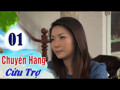 #1 Chuyến Hàng Cứu Trợ – Tập 01 | Phim Việt TV | Phim Tình Cảm Việt Nam Mới Nhất
