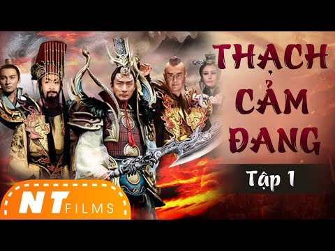 #1 Thạch Cảm Đang | Phim Bộ Cổ Trang Thần Thoại Trung Quốc | NT Films – Tập 1 Mới Nhất