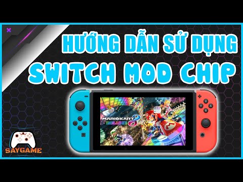 #1 Hướng dẫn sử dụng máy Nintendo Switch Mod Chip Mới Nhất