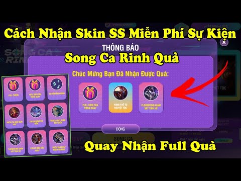 #1 Liên Quân | Cách Chơi Sự Kiện Song Ca Rinh Quà Và Vòng Quay Nhận Skin SS Miễn Phí Toàn Sever Mới Nhất