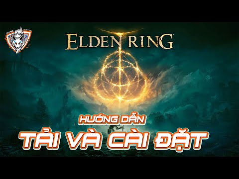 #1 Hướng Dẫn Tải Và Cài Đặt Miễn Phí Game Elden Ring Hot 2022 Mới Nhất