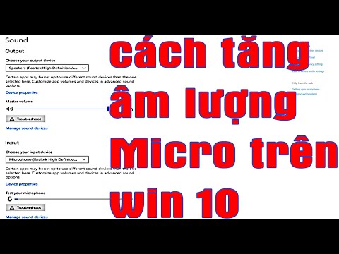 #1 Cách tăng âm lượng Micro laptop trên win 10 | tai nghe, wecam chỉnh như nhau Mới Nhất