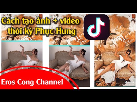 #1 [ Tiktok ] #8 Hướng dẫn cách tạo video phong cách Phục Hưng, làm mưa làm gió trên Facebook Mới Nhất