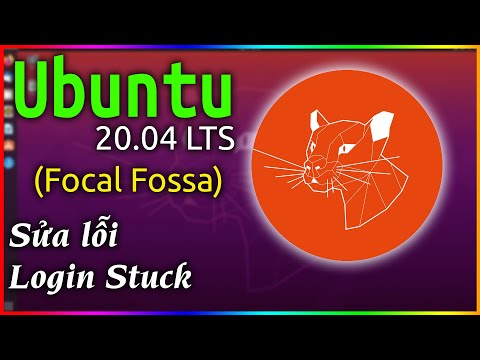 #1 Sửa lỗi không Login vào được Ubuntu 20.04 (How to fix Login stuck Ubuntu 20.04) Mới Nhất