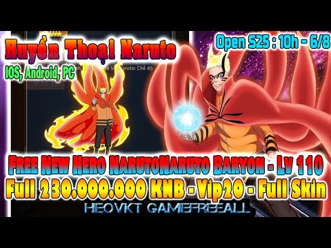 #1 GAME 2225: HUYỀN THOẠI NARUTO Open S25 10h – 6/8 (IOS,Android,PC)| 230M KNB – New Hero -Vip [HEOVKT] Mới Nhất