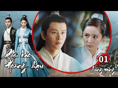 #1 Phù Dao Hoàng Hậu – Tập 1 (Lồng Tiếng) | Phim Bộ Trung Quốc Hay 2018 [FULL HD] (17h HTV7, Thứ 2-6) Mới Nhất