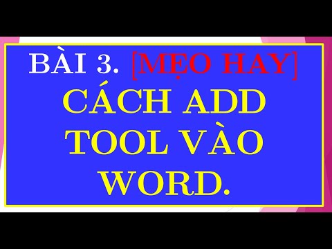 #1 BÀI 3. [NHỮNG MẸO HAY] CÁCH ADD TOOL VÀO WORD. Mới Nhất