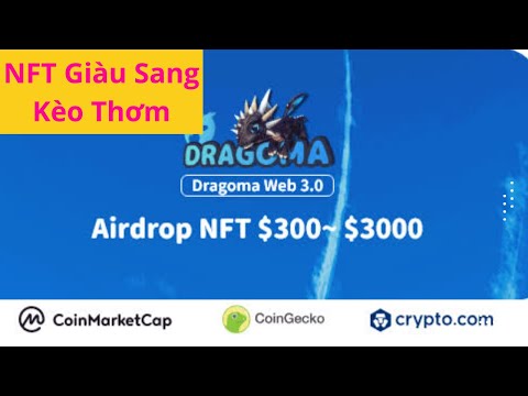 #1 Hướng dẫn tham gia Airdrop Drogoma nhận NFT chơi game Giàu Sang Mới Nhất