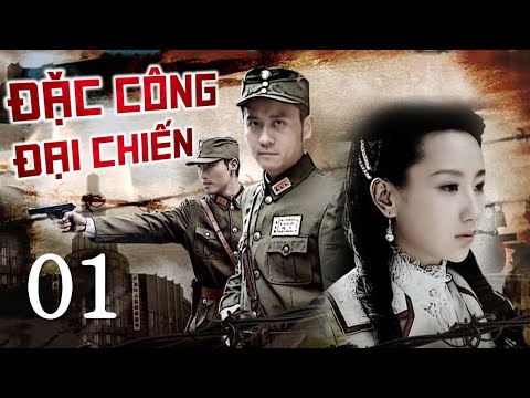 #1 Phim Bộ Kháng Nhật Siêu Hấp Dẫn | ĐẶC CÔNG ĐẠI CHIẾN – Tập 01 | Hoa Thành Film Mới Nhất