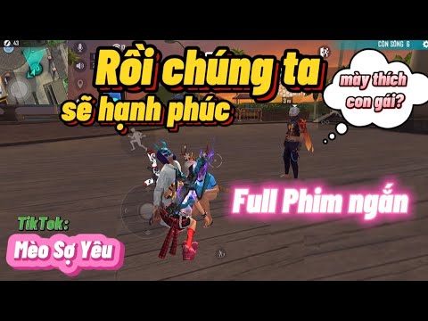 #1 Tik Tok Free Fire | Full phim ngắn: ''Rồi chúng ta sẽ hạnh phúc'' | Mèo Sợ Yêu Mới Nhất