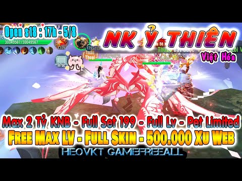 #1 GAME 2221: NK Ỷ Thiên Open S18 -17h – 5/8 (Android,PC) | 500000 Xu – Full KNB – Pet Limited [HEOVKT] Mới Nhất