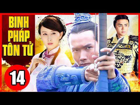 #1 Phim Mới 2022 Thuyết Minh | BINH PHÁP TÔN TỬ – TẬP 14 | Phim Bộ Cổ Trang Trung Quốc Hay Nhất Mới Nhất