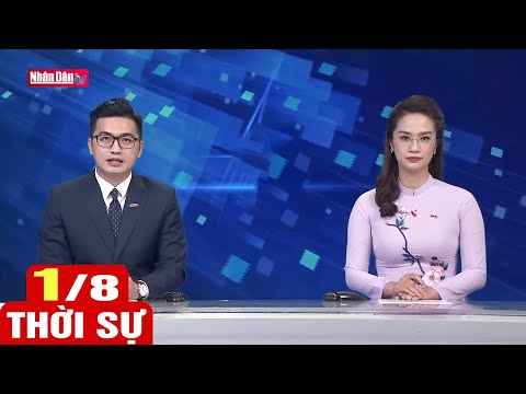 #1 Bản tin sáng ngày 1-8-2022 | Tin tức thời sự mới nhất hôm nay Mới Nhất