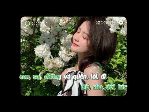 #1 KARAOKE / Hai Mươi Hai (22) – AMEE x Hứa Kim Tuyền ft. Quanvrox 「Lo – Fi Ver.」 / Official Video Mới Nhất