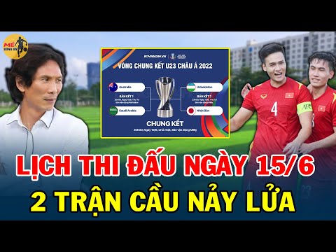 #1 🔥Lịch Thi Đấu Bán Kết U23 Châu Á 2022 Ngày 15/6: Cuộc Chạm Trán Nảy Lửa | U23 Việt Nam Nhận Tin Vui Mới Nhất