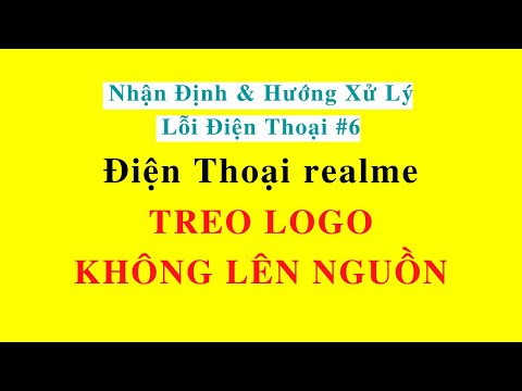 #1 Cách Xử Lý Điện Thoại realme Treo LOGO, KHÔNG LÊN NGUỒN Mới Nhất