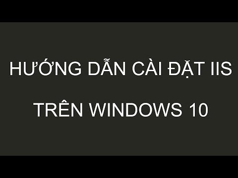 #1 Hướng dẫn cài đặt IIS trên Windows 10 Mới Nhất