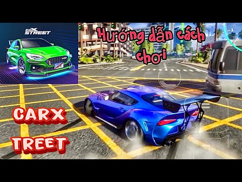 #1 Hướng Dẫn Cách Chơi Game CarX Street Mới Nhất