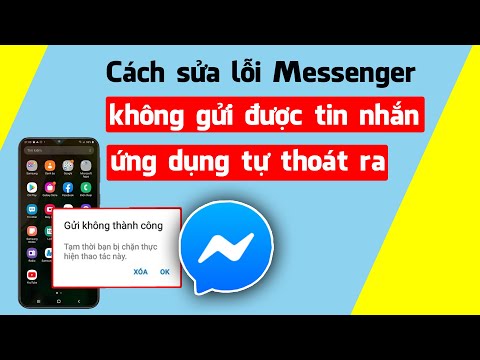 #1 Cách sửa lỗi Messenger không gửi tin nhắn – tự động đóng ứng dụng Mới Nhất