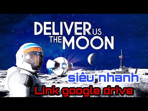 #1 Link tải game Deliver Us The Moon google drive 2022 siêu nhanh Mới Nhất