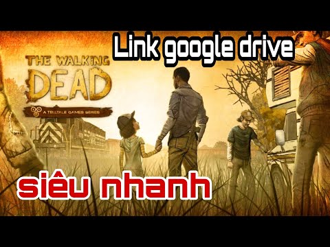 #1 Link tải game The Walking Dead Season 1 google drive 2022 siêu nhanh Mới Nhất