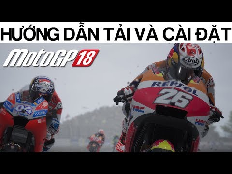 #1 Hướng dẫn tải và cài đặt game MotoGP 18 – Game đua xe moto siêu hay Mới Nhất