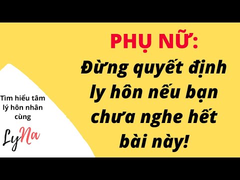 #1 Những Điều Phụ Nữ Cần Biết Trước Khi Muốn Ly Hôn Mới Nhất