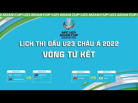 #1 🔴Lịch thi đấu vòng tứ kết U23 châu Á 2022: U23 Việt Nam đá lúc nào gặp ai? Mới Nhất